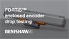 FORTiS™ enclosed encoder drop testing