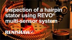 CMM inspection of a hairpin stator using the REVO® multi-sensor system