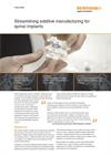 Streamlining additive manufacturing for spinal implants