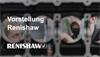 Vorstellung Renishaw