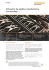 Enhancing the additive manufacturing process chain