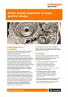 Faster quality inspection of a new gearbox design