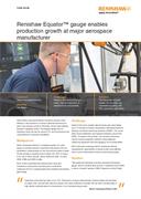 Case study:  Renishaw Equator™ gauge enables production growth at major aerospace manufacturer