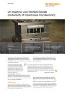 Case study:  On-machine user interface boosts productivity of mould base manufacturing